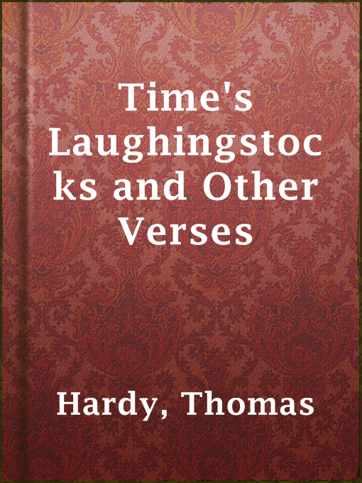 Title details for Time's Laughingstocks and Other Verses by Thomas Hardy - Available